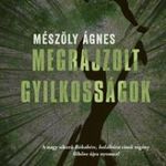 MÉSZÖLY ÁGNES - Megrajzolt gyilkosságok fotó