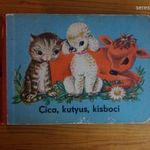 Fazekas Anna: Cica, kutyus, kisboci Móra Ferenc Ifjúsági Könyvkiadó 1970 RITKA!! MESE!! fotó