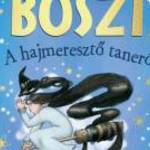 Botcsinálta boszi - A hajmeresztő tanerő - Móra Könyvkiadó fotó