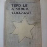 Benedek István Gábor és Vámos György: Tépd le a sárga csillagot (1990) fotó