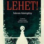 Lehet! - Három kisregény fotó