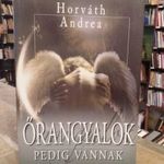 Horváth Andrea. Őrangyalok pedig vannak Anno Kiadó fotó