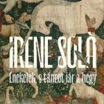 Irene Solŕ - Énekelek, s táncot jár a hegy fotó