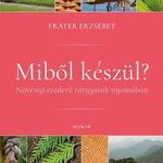 Fráter Erzsébet - Miből készül? fotó