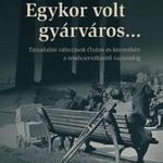 Egykor volt gyárváros... Társadalmi változások Ózd fotó