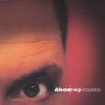 Ákos - Még Közelebb (2006) (CD+DVD) fotó