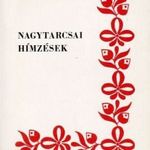 Molnárné Hajdú Margit: Nagytarcsai hímzések+2 db falumúzeumos relikvia fotó