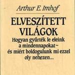 Elveszített világok (Hogyan gyűrték le eleink a mindennapokat - és miért boldogulunk mi ezzel oly... fotó