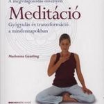 MEDITÁCIÓ - GYÓGYULÁS ÉS TRANSZFORMÁCIÓ A MINDENNA fotó