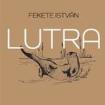 Fekete István - Lutra - Egy vidra regénye fotó