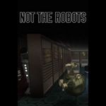 Not The Robots (PC - Steam elektronikus játék licensz) fotó