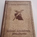 A gazda aranykönyve - Kertészet, Szőlőművelés, Borgazdaság 1943 fotó