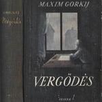 Maxim Gorkij: Vergődés fotó