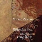 Mirtse Zsuzsa - Bölcsőmben magam ringatom fotó