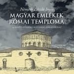 Németh László Imre - Magyar emlékek római temploma fotó