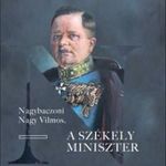 Nagybaczoni Nagy Vilmos, a székely miniszter fotó