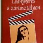 Leánykérés a Zártosztályon (Baumholczer Tamás) 1999 (8kép+tartalom) fotó