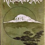 1900 HANS MEYER : KILIMANJARO !!! RENDKÍVÜL GAZDAGON ILLUSZTRÁLT + TÉRKÉP MELLÉKLETEKKEL ! fotó