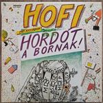 Hofi Hordót A Bornak! (1989 Kisstadion) bakelit lemez, hanglemez LP (1262) fotó