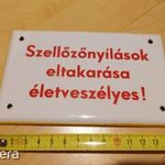 Szellőzőnyílások eltakarása életveszélyes !zománcozott lemez, Idegeneknek hozzányúlni tilos(műanyag ) fotó