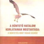 A büntető hatalom korlátainak megtartása: A büntetés mint végső eszköz fotó