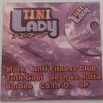 TINI LADY TOP 7 MAXI CD(MAGNEOTON, 2009, PAPÍRTOKOS, JOSH & JUTTA, BARBEE, ANTI FITNESS CLUB, SP, CSIFÓ, STB fotó