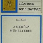 Szabó Károly A méhész műhelyében fotó