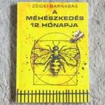 A méhészkedés 12 hónapja - Zsidei Barnabás - méh méhlegelő fotó