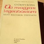 ÚJ MAGYAR LEGENDÁRIUM-SZENT MAGYAROK TÖRTÉNETEI GYÖRFFY RÓZSA 1988 SZERZŐI KIADÁS fotó