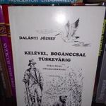 Dalányi József: Kelével, Bogánccsal Tüskevárig (Fekete István 100 ismeretlen levele) fotó