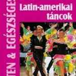 Gertrude Krombholz és Astrid Haase-Türk: Latin-amerikai táncok (2007) fotó