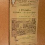 Ifj. Sporzon Pál : A kisgazda mezőgazdasági gépei - Pátria 1910 - első kiadás fotó