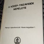 A Közép-Tiszavidék népélete Kriston Vízi József TIT, 1982 EGER fotó