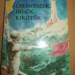 Dékány András: Csempészek, hősök, kikötők tengerész regény fotó