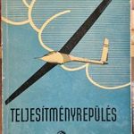 TELJESÍTMÉNYREPÜLÉS - STUDZENI JÓZSEF, MŰSZAKI, MELLÉKLETTEL, 1963 !!! fotó