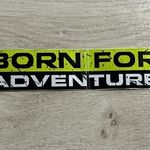 Born FOR Adventure offroad fényvisszaverő autó motor lakóautó ma= GARÁZSVÁSÁR = KIÁRUSÍTÁS = 1FT NMÁ fotó