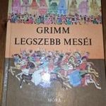 Grimm legszebb meséi Móra MESE MESEKÖNYV fotó