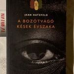 Jean Hatzfeld A bozótvágó kések évszaka fotó