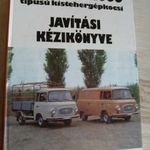 Barkas B 1000 típusú kistehergépkocsi javítási kézikönyve fotó