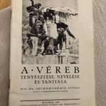 Dr. Thurn-Rumbach: A véreb tenyésztése, nevelése és tanítása 1929 hasonmás kiadás fotó