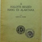 A HALOTTI BESZÉD HANG ÉS ALAKTANA - SZINNYEI JÓZSEF, 1926 !!! fotó