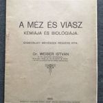 Dr. Weiser István A méz és viasz kémiája és biológiája 1925. méhész méhészet RITKA fotó