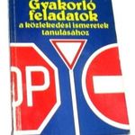 Gyakorló feladatok a közlekedési ismeretek tanulásához c. retró könyv 1988. fotó