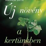 Miranda Smith Új növény a kertünkben Újszerű fotó