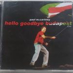 PAUL McCARTNEY - HELLO GOODBYE BUDAPEST /LIVE/ 2xCD (TABOO RECORDS, 2003, HUNGARY?, CD-R, UNOFFICIAL) fotó