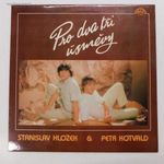 Stanislav Hložek & Petr Kotvald - Pro Dva Tři Úsměvy LP CZE 1985 fotó