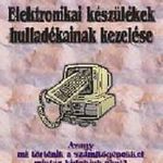 Szeder Zoltán: Elektronikai készülékek hulladékainak kezelése, v2849 fotó