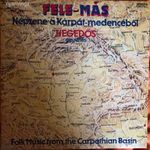 Hegedős Együttes - Fele-Más - Népzene A Kárpát-Medencéből Aláírt Bakelit/Vinyl Lemez fotó