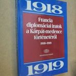 Francia diplomáciai iratok a Kárpát-medence történetéről 1918-1919 / újszerű (*39) fotó