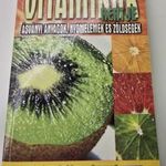 Berente Ági - Vitaminok kertje ásványi anyagok, nyomelemek és zöldségek fotó